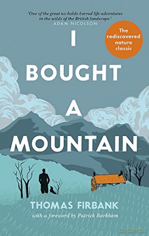 I Bought a Mountain - Thomas Firbank [KSIĄŻKA]