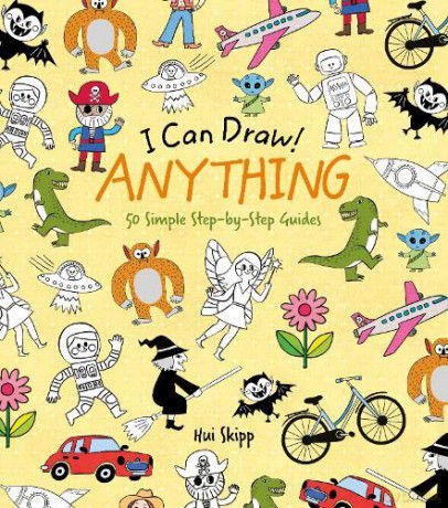 I Can Draw! Anything: 50 Simple Step-by-Step Guides (I Can Draw!, 2) - William Potter [KSIĄŻKA]