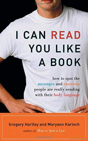 I Can Read You Like a Book: How to Spot the Messages and Emotions People Are Really Sending with Their Body Language - Gregory Hartley [KSIĄŻKA]