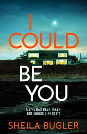 I Could Be You: An addictive and gripping suspense thriller - Sheila Bugler [KSIĄŻKA]