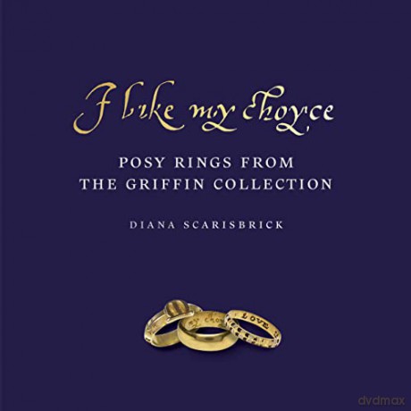 I like my choyse: Posy Rings from The Griffin Collection - Diana Scarisbrick [KSIĄŻKA]