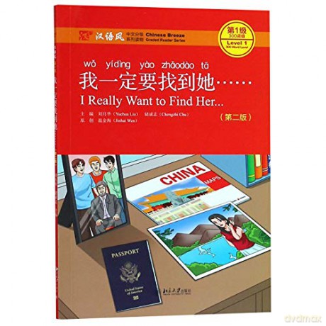 I Really Want to Find Her - Chinese Breeze Graded Reader, Level 1: 300 Words Level - Liu Yuehua [KSIĄŻKA]
