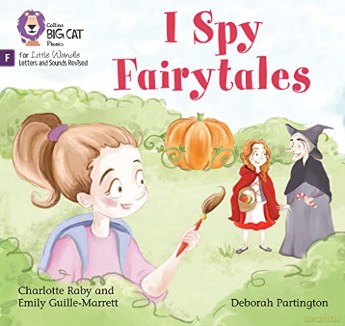 I Spy Fairytales: Foundations for Phonics (Big Cat Phonics for Little Wandle Letters and Sounds Revised) - Emily Guille-Marrett [KSIĄŻKA]