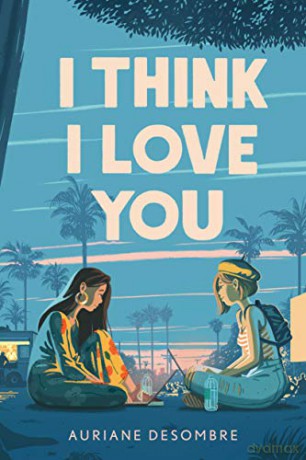 I Think I Love You (Underlined) (Underlined Paperbacks) - Auriane Desombre [KSIĄŻKA]