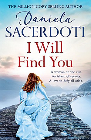 I Will Find You (A Seal Island novel): A captivating love story from the author of THE ITALIAN VILLA - Daniela Sacerdoti [KSIĄŻKA]