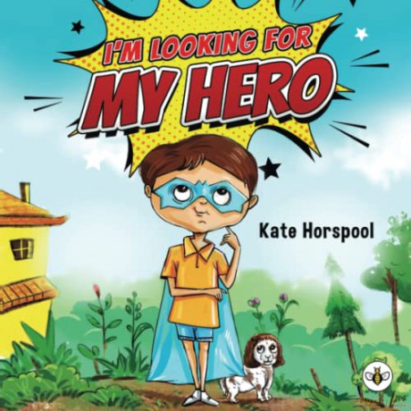 I'm Looking for My Hero - Kate Horspool [KSIĄŻKA]