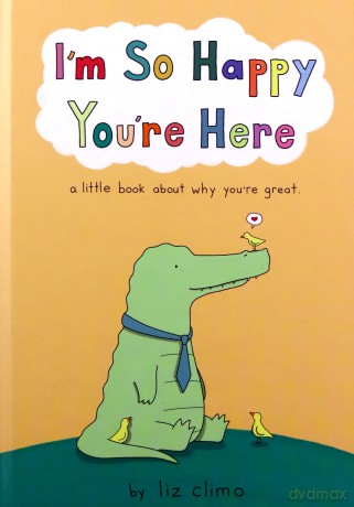 I'm So Happy You're Here - Liz Climo [KOMIKS]