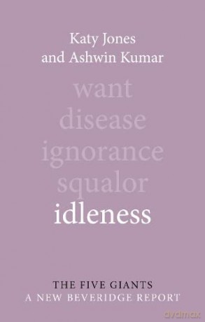 Idleness (Giants: A New Beveridge Report) - Katy Jones [KSIĄŻKA]