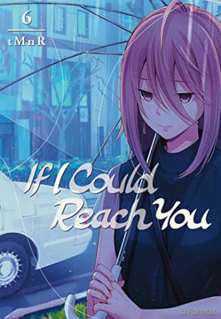 If I Could Reach You 6 - tMnR [KSIĄŻKA]