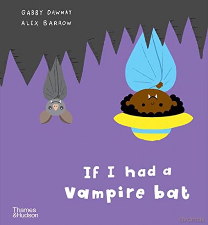 If I had a vampire bat - Gabby Dawnay [KSIĄŻKA]
