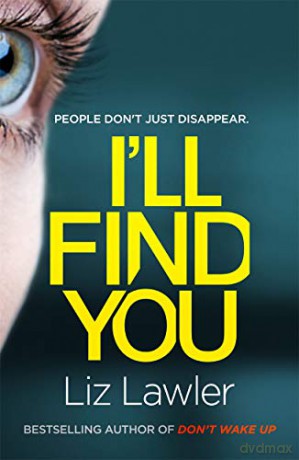 I'll Find You: The most pulse-pounding thriller you'll read this year from the bestselling author of DON'T WAKE UP - Liz Lawler [KSIĄŻKA]
