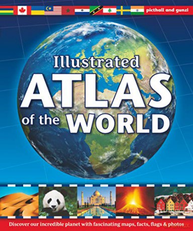 Illustrated Atlas of the World - Chez Picthall/Christiane Gunzi [KSIĄŻKA]