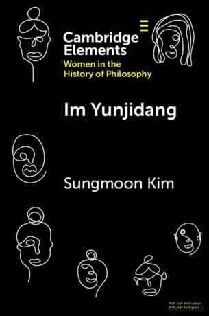 Im Yunjidang (Elements on Women in the History of Philosophy) - Sungmoon Kim [KSIĄŻKA]