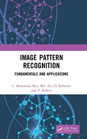Image Pattern Recognition: Fundamentals and Applications - L Koteswara Rao [KSIĄŻKA]