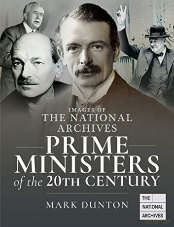 Images of The National Archives: Prime Ministers of the 20th Century (Images of the The National Archives) - Mark Dunton [KSIĄŻKA]
