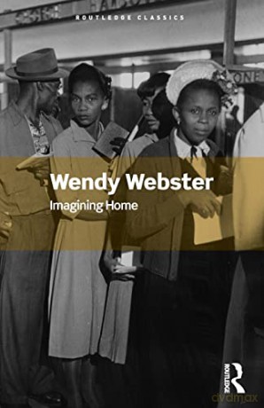 Imagining Home: Gender, Race and National Identity, 1945-1964 (Routledge Classics) - Wendy Webster [KSIĄŻKA]
