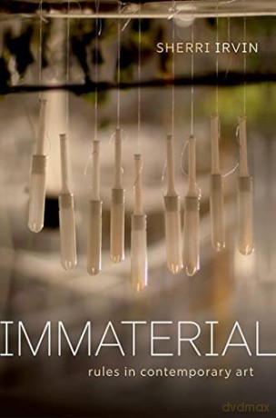 Immaterial: Rules in Contemporary Art - Sherri Irvin [KSIĄŻKA]