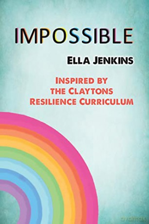 Impossible: Inspired by the Claytons Resilience Curriculum - Ella Jenkins [KSIĄŻKA]