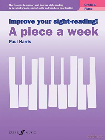 Improve your sight-reading! A piece a week Piano Grade 1: Sight Reading Grade 1, Paul Harris - Paul Harris [KSIĄŻKA]