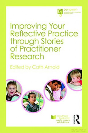 Improving Your Reflective Practice through Stories of Practitioner Research (Pen Green Books for Early Years Educators) - Cath Arnold [KSIĄŻKA]