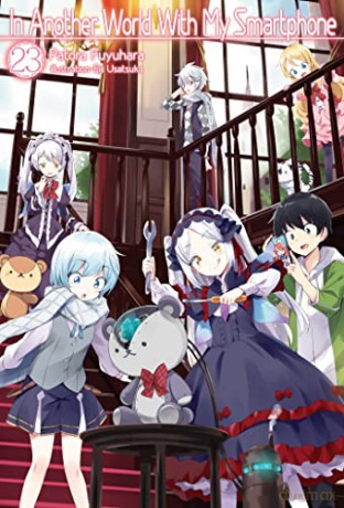 In Another World With My Smartphone: Volume 23 (In Another World With My Smartphone (light novel), 23) - Patora Fuyuhara [KSIĄŻKA]