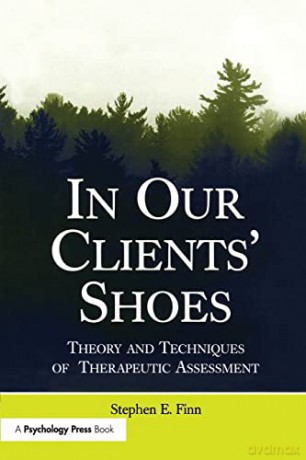 In Our Clients' Shoes: Theory and Techniques of Therapeutic Assessment (Counseling and Psychotherapy) - Stephen E. Finn [KSIĄŻKA]