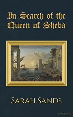 In Search of the Queen of Sheba - Sarah Sands [KSIĄŻKA]