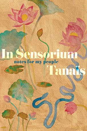 In Sensorium: Notes for My People - Tanais [KSIĄŻKA]