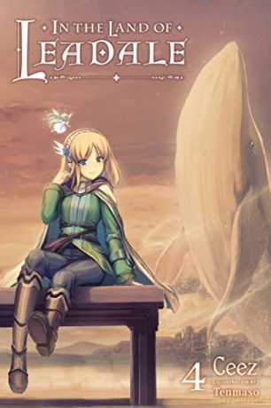 In the Land of Leadale, Vol. 4 (light novel) (In the Land of Leadale (Light Novel)) - Ceez [KSIĄŻKA]