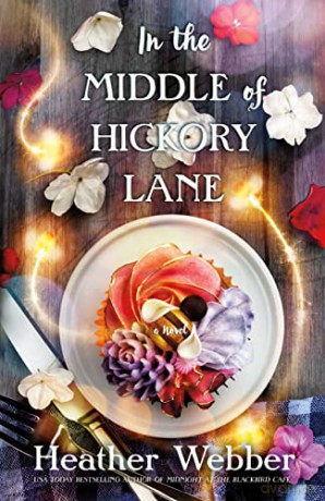 In the Middle of Hickory Lane - Heather Webber [KSIĄŻKA]
