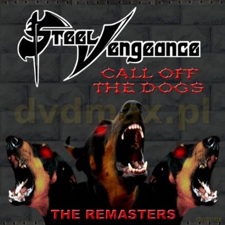Steel Vengeance: Call Off The Dogs [CD]