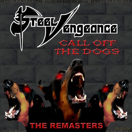 Steel Vengeance: Call Off The Dogs [CD]