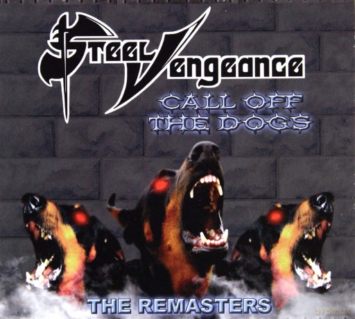 Steel Vengeance: Call Off The Dogs [CD]