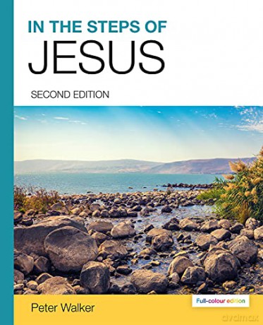 In the Steps of Jesus (Illustrated Paperback) - Revd Dr Peter Walker [KSIĄŻKA]