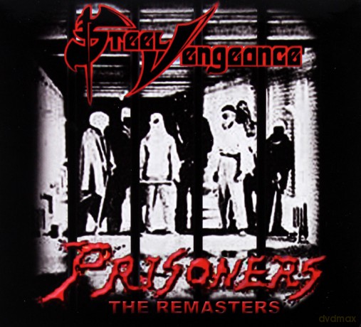 Steel Vengeance: Prisoners [CD]