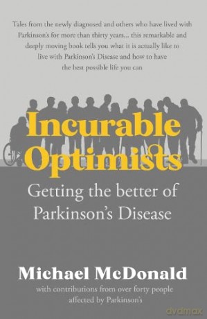 Incurable Optimists: Getting the better of Parkinson's Disease - Michael McDonald [KSIĄŻKA]