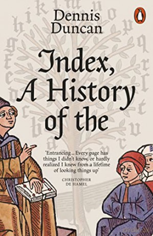 Index, A History of the: A Bookish Adventure - Dennis Duncan [KSIĄŻKA]