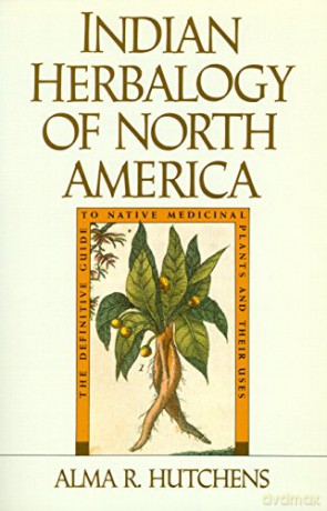 Indian Herbalogy of North America - Alma R. Hutchens [KSIĄŻKA]