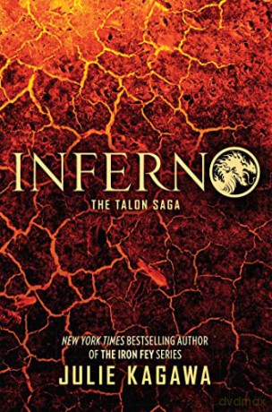 Inferno: The thrilling final novel in the Talon saga from New York Times bestselling author Julie Kagawa: Book 5 - Julie Kagawa [KSIĄŻKA]