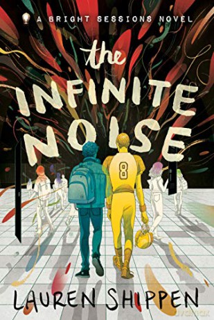 Infinite Noise, The: A Bright Sessions Novel: 1 (The Bright Sessions) - Lauren Shippen [KSIĄŻKA]