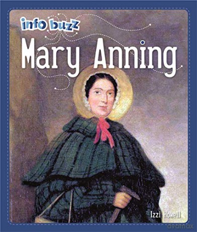Info Buzz: Famous People Mary Anning - Izzi Howell [KSIĄŻKA]
