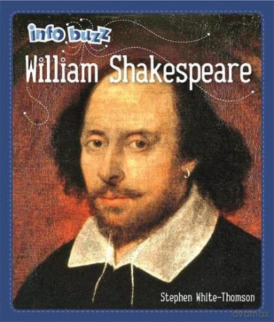 Info Buzz: Famous People William Shakespeare - Stephen White-Thomson [KSIĄŻKA]