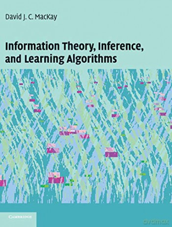 Information Theory, Inference and Learning Algorithms - David J. C. MacKay [KSIĄŻKA]