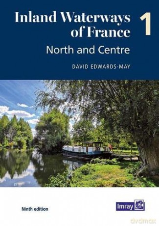 Inland Waterways of France Volume 1 North and Centre: North and Centre - David Edwards-May [KSIĄŻKA]