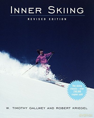 Inner Skiing: Revised Edition - W. Timothy Gallwey [KSIĄŻKA]