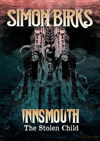 Innsmouth: The Stolen Child - Simon Birks [KSIĄŻKA]