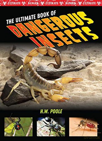 Insects (The Ultimate Book of Dangerous) - H W Poole [KSIĄŻKA]