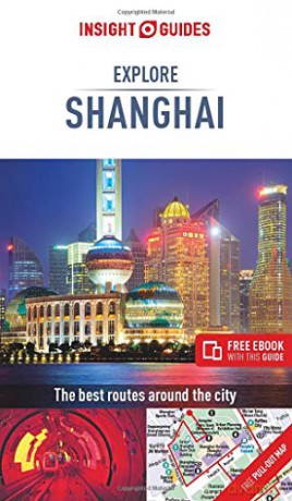Insight Guides Explore Shanghai (Travel Guide with Free eBook) - Insight Guides [KSIĄŻKA]