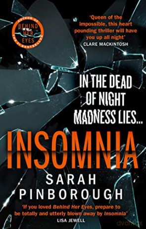 Insomnia: A chilling psychological thriller of 2022 from the queen of twists and the No.1 Sunday Times Bestselling author of BEHIND HER EYES, now a Netflix series! - Sarah Pinborough [KSIĄŻKA]