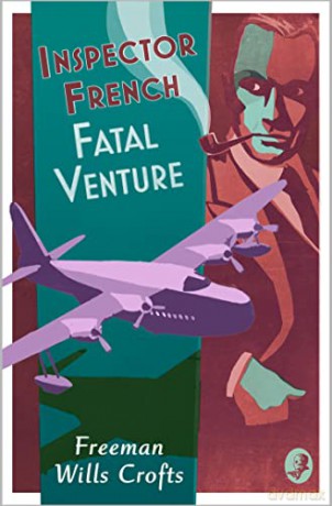 Inspector French: Fatal Venture: Book 15 - Freeman Wills Crofts [KSIĄŻKA]